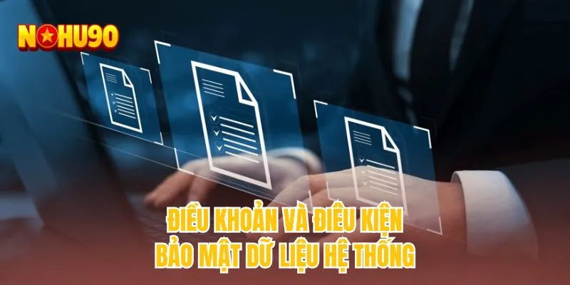 Điều khoản và điều kiện bảo mật dữ liệu hệ thống
