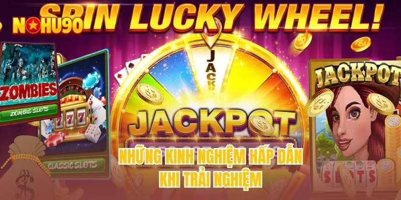 Những kinh nghiệm hấp dẫn khi trải nghiệm